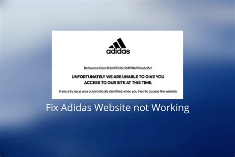 adidas website blocked me|Adidas Website Not Working: Explained & Solved [2024 Guide].